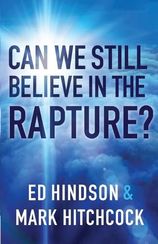 Can We Still Believe in the Rapture?: Can We Still Believe in the Rapture?