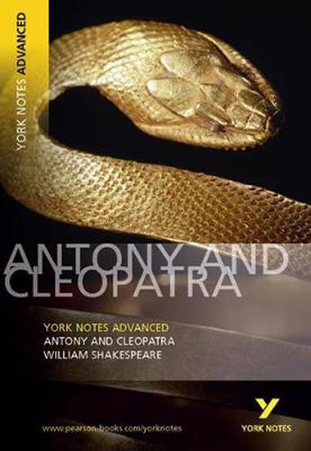 Cover image for Antony and Cleopatra: York Notes Advanced: everything you need to catch up, study and prepare for 2021 assessments and 2022 exams