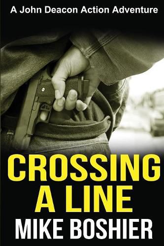 Cover image for Crossing a Line: A John Deacon Thriller