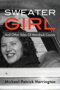 Cover image for Sweater Girl and Other Tales of Mondauk County