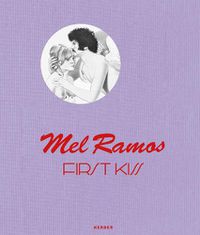 Cover image for Mel Ramos: First Kiss