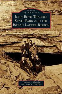 Cover image for John Boyd Thacher State Park and the Indian Ladder Region