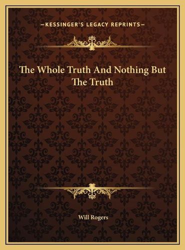 Cover image for The Whole Truth and Nothing But the Truth