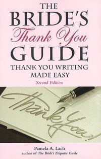 Cover image for Bride's Thank You Guide: Thank You Writing Made Easy: 2nd Edition