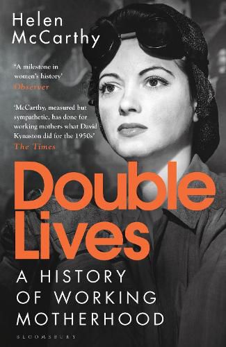 Cover image for Double Lives: A History of Working Motherhood