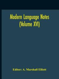 Cover image for Modern Language Notes (Volume XVI)