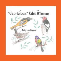 Cover image for Capricious Caleb O'Connor