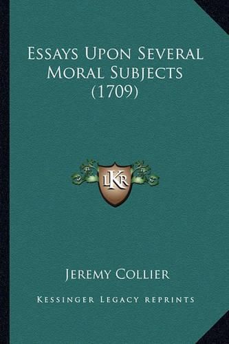 Essays Upon Several Moral Subjects (1709)