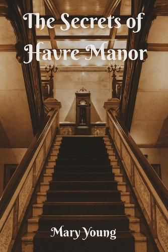 Cover image for The Secrets of Havre Manor