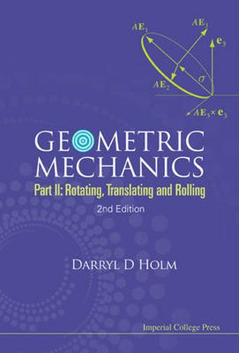 Cover image for Geometric Mechanics - Part Ii: Rotating, Translating And Rolling (2nd Edition)