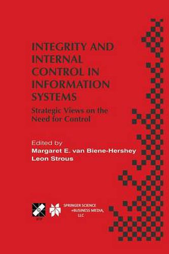 Cover image for Integrity and Internal Control in Information Systems: Strategic Views on the Need for Control