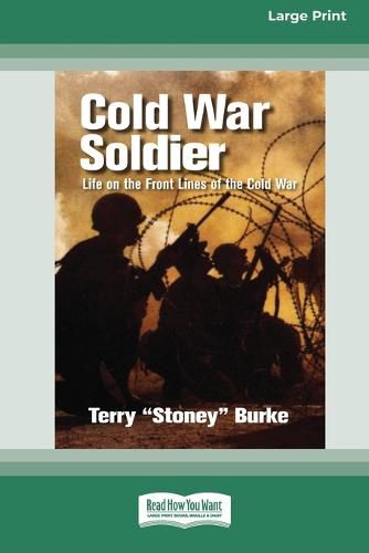 Cover image for Cold War Soldier: Life on the Front Lines of the Cold War