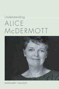 Cover image for Understanding Alice McDermott