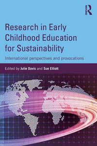 Cover image for Research in Early Childhood Education for Sustainability: International perspectives and provocations