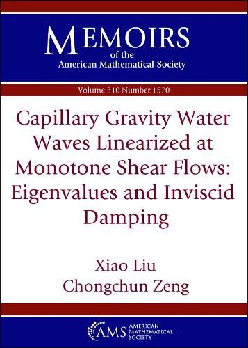 Cover image for Capillary Gravity Water Waves Linearized at Monotone Shear Flows