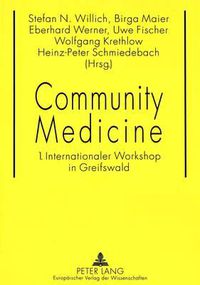 Cover image for Community Medicine: 1. Internationaler Workshop in Greifswald