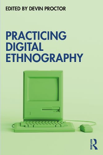 Cover image for Practicing Digital Ethnography