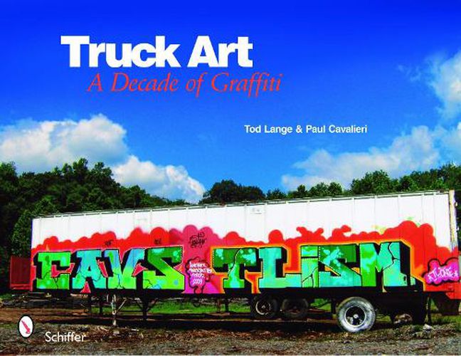 Cover image for Truck Art: A Decade of Graffiti