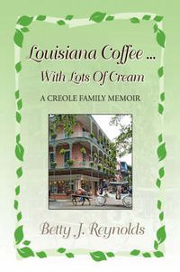 Cover image for Louisiana Coffee ... with Lots of Cream