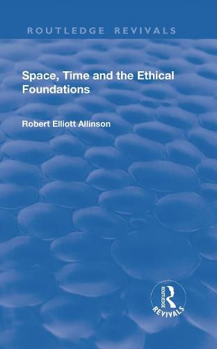 Space, Time and the Ethical Foundations