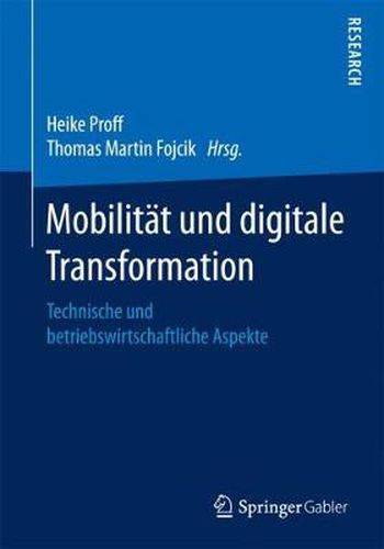 Cover image for Mobilitat und digitale Transformation: Technische und betriebswirtschaftliche Aspekte