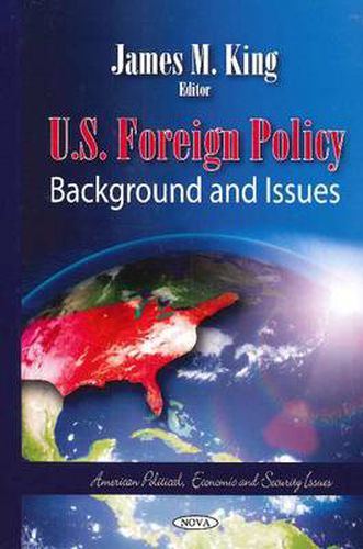 Cover image for U.S. Foreign Policy: Background & Issues