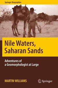Cover image for Nile Waters, Saharan Sands: Adventures of a Geomorphologist at Large