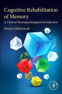 Cover image for Cognitive Rehabilitation of Memory: A Clinical-Neuropsychological Introduction