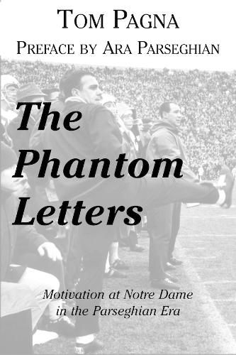 Cover image for The Phantom Letters: Motivation at Notre Dame in the Parseghian Era