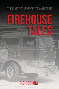 Cover image for The Ghost of Henry Putt and Other Firehouse Tales