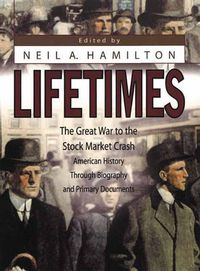 Cover image for Lifetimes: The Great War to the Stock Market Crash--American History Through Biography and Primary Documents