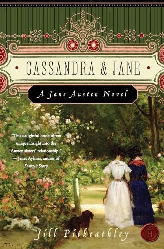 Cover image for Cassandra and Jane: A Jane Austen Novel