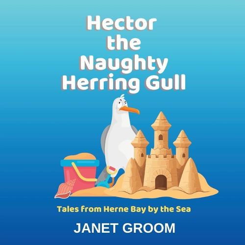 Cover image for Hector the Naughty Herring Gull