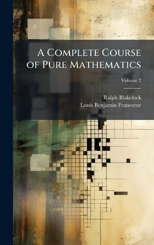 Cover image for A Complete Course of Pure Mathematics