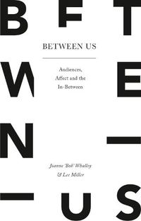 Cover image for Between Us: Audiences, Affect and the In-Between