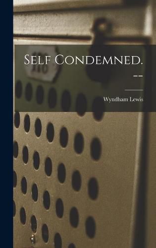 Cover image for Self Condemned. --