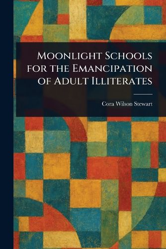 Cover image for Moonlight Schools for the Emancipation of Adult Illiterates