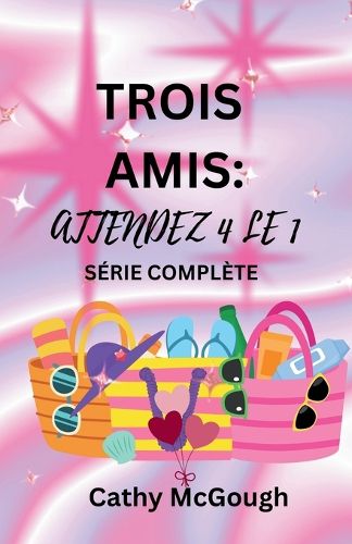 Cover image for Trois Amis Attends Livres 1 et 2 French Edition