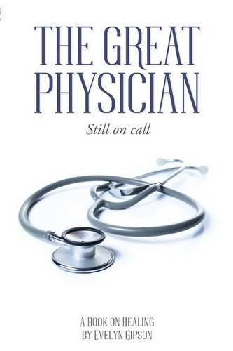 Cover image for The Great Physician: Still On Call