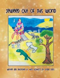 Cover image for Jeweled Out of This World