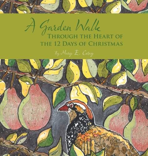 Cover image for A Garden Walk Through the Heart of the 12 Days of Christmas