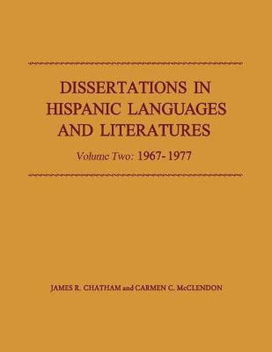 Cover image for Dissertations in Hispanic Languages and Literatures: Volume Two: 1967-1977