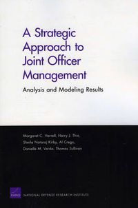 Cover image for A Strategic Approach to Joint Officer Management: Analysis and Modeling Results