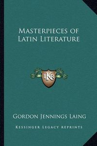 Cover image for Masterpieces of Latin Literature