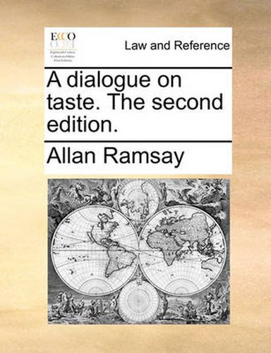 Cover image for A Dialogue on Taste. the Second Edition.