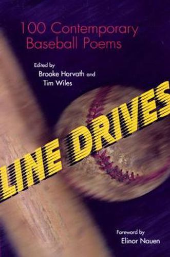 Line Drives: 100 Contemporary Baseball Poems