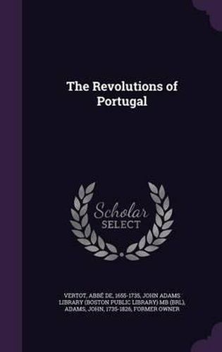 Cover image for The Revolutions of Portugal