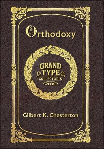 Cover image for Large Print - Orthodoxy - Grand Type Collector's Edition - Matte Hardcover with Dust Jacket