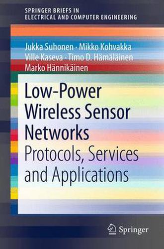 Cover image for Low-Power Wireless Sensor Networks: Protocols, Services and Applications