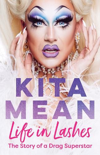 Cover image for Life in Lashes: The Story of a Drag Superstar